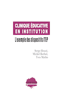 Clinique éducative en institution : L'exemple des dispositifs ITEP